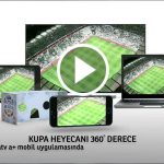 ATV, 26 Mayıs tarihinde Galatasaray ile Fenerbahçe arasında oynanacak Ziraat Türkiye Kupası final maçını 360 derece sunacak.