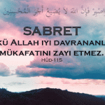Hud 115 - Sabret! Çünkü, Allah iyilik edenlerin mükâfatını zayi etmez